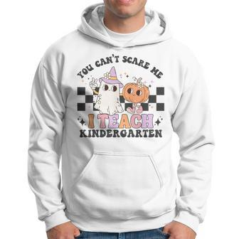 You Cant Scare Me I'm A Teach Kindergarten Hoodie - Monsterry UK