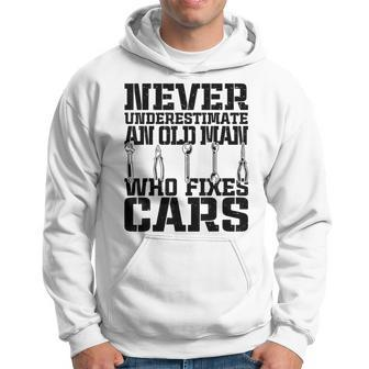 Car Mechanic Never Underestimate An Old Man Who Fixes Cars Hoodie - Thegiftio UK
