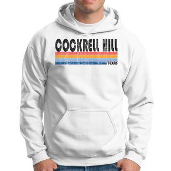 Cockrell Hill Tx Hometown Pride Retro 70S 80S Style Hoodie | Mazezy