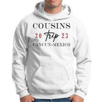 Cousins Trip Cancun Mexico 2023 Summer Vacation Hoodie - Seseable