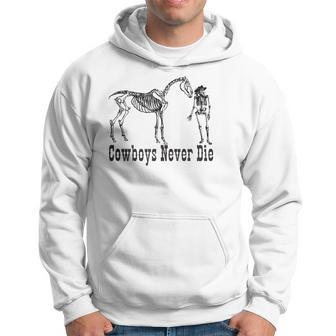 Cowboys Never Die For Cowboys Hoodie | Mazezy