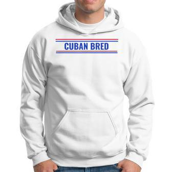 Cuban Bred Funny Cuban American In Miami Cuban Proud Hoodie | Mazezy