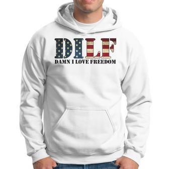 Dilf Damn I Love Freedom Funny Patriotic Usa Flag Hoodie | Mazezy