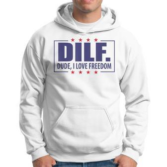 Dilf Dude I Love Freedom Funny Usa 4Th July Flag Party Usa Funny Gifts Hoodie | Mazezy