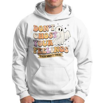 Don't Ghost Your Feeling Halloween Spooky Cute Mental Health Hoodie | Mazezy