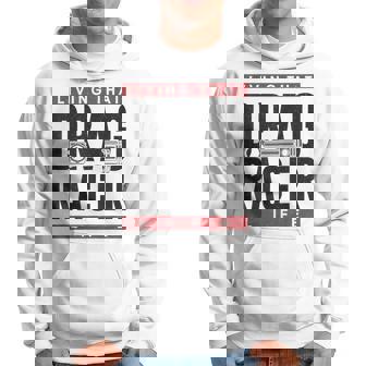 Drag Racing Race Car Living That Drag Racer Life Racing Funny Gifts Hoodie | Mazezy