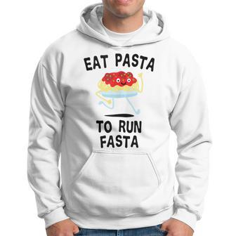 Eat Pasta To Run Fasta Italian Food Noodles Spaghetti Hoodie | Mazezy UK