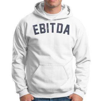 Ebitda Auditor Book Keeper Finance Accounting Analyst Hoodie - Monsterry AU