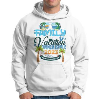 Family Vacation Dominican Republic 2023 Matching Vacation Hoodie - Seseable