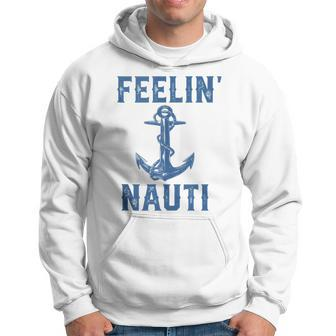 Feelin Nauti Sailing Boating Nautical Anchor Funny Pun Gift Gift For Women Hoodie - Thegiftio UK