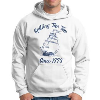 Fourth Of July Spilling The Tea 1773 Funny American History Hoodie | Mazezy