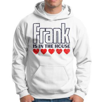 Frank Is In The House Retro Hearts First Name Love Frank Hoodie | Mazezy