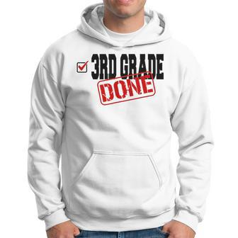 Funny 3Rd Grade Done End Of Year Last Day Of School Hoodie | Mazezy