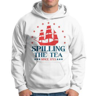 Funny 4Th Of July Spilling The Tea Since 1773 Fourth Of July Hoodie | Mazezy