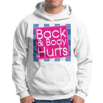Funny Back Body Hurts Quote Workout Gym Top Gift For Mens Hoodie | Mazezy