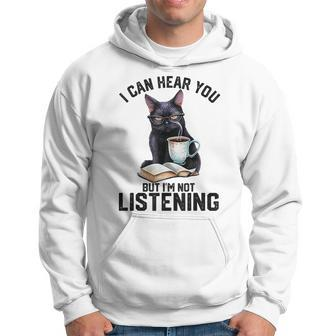 Funny Cat I Can Hear You But Im Not Listening | Cat Humor Hoodie - Seseable