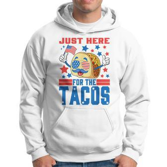 Funny Just Here For The Tacos American 4Th Of July Patriotic Patriotic Funny Gifts Hoodie | Mazezy