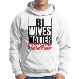 Swingers Bisexual Bi Wives Matter Naughty Party Sex Hoodie | Mazezy