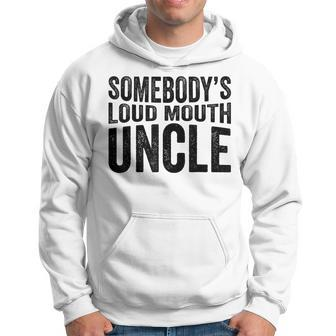 Funny Uncle Fathers Day Somebodys Loud Mouth Uncle Retro Funny Gifts For Uncle Hoodie | Mazezy DE
