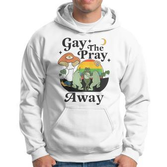 Gay The Pray Away Lgbt Gay Frog Equality Pride Month Hoodie - Seseable
