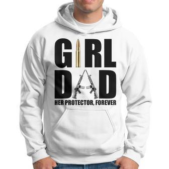 Girl Dad Her Protector Forever Funny Father Of Girls Hoodie - Seseable