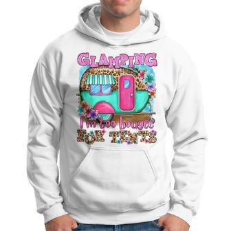Glamping Im Too Boujee For Tents Leopard Camping Lover Camping Funny Gifts Hoodie | Mazezy
