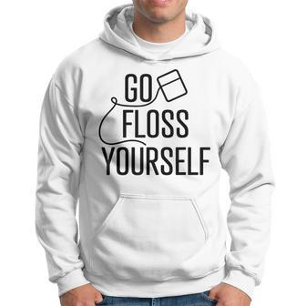 Go Floss Yourself Cute Dental Babe Hygienist T Hoodie - Seseable