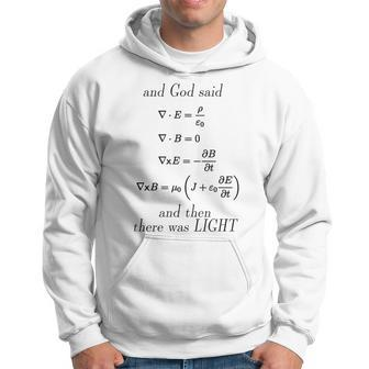 God Said Maxwell's Equations Differential T For Geeks Hoodie | Mazezy