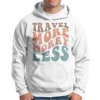 Groovy Travel More Worry Less Funny Retro Girls Woman Back Hoodie - Seseable