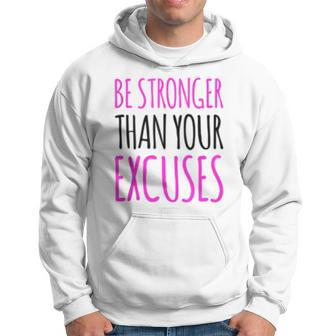 Gym Motivation Gift Tanks Be Stronger Than Your Excuses Hoodie | Mazezy