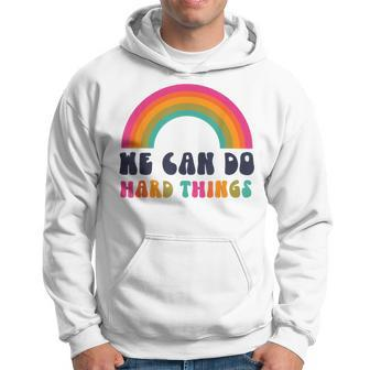 We Can Do Hard Things Ashley Scott s Hoodie | Mazezy