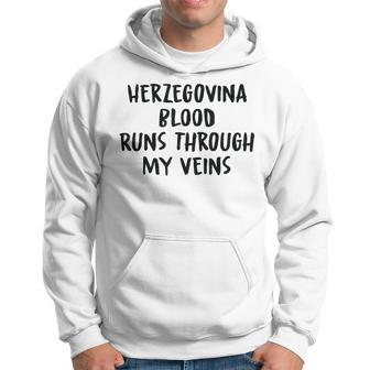 Herzegovina Blood Runs Through My Veins Novelty Word Hoodie - Seseable