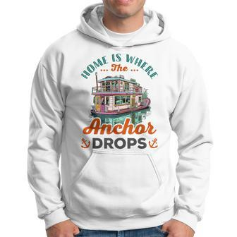 Houseboat Captain Lake Quote Anchor Drops Boat Boating Hoodie | Mazezy