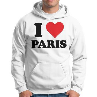 I Heart Paris First Name I Love Personalized Stuff Hoodie | Mazezy