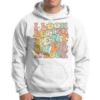 I Look Better Bent Over A Book Groovy Reading Lover Hoodie | Mazezy