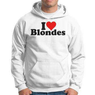 I Love Heart Blondes Blonde Hair Hoodie - Seseable