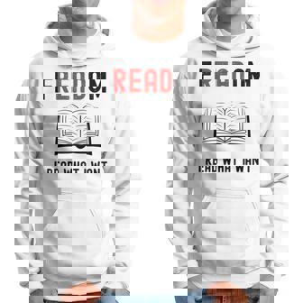 I Read Banned Books Freadom Funny Bookworm Book Reading Hoodie | Mazezy
