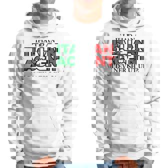 If I Had An Italian Accent - Funny Italy Hoodie | Mazezy
