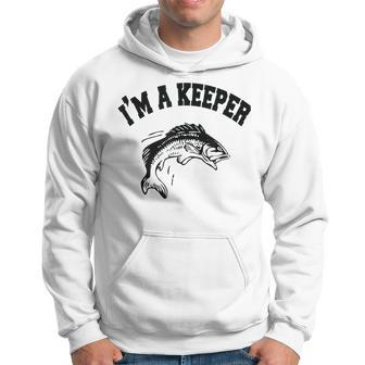Im A Keeper Fisherman Love Fishing Funny Fish Gift Gifts For Fish Lovers Funny Gifts Hoodie | Mazezy