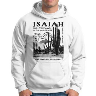 Isaiah 4319 I Will Make A Way In The Wilderness Bible Verse Hoodie - Seseable