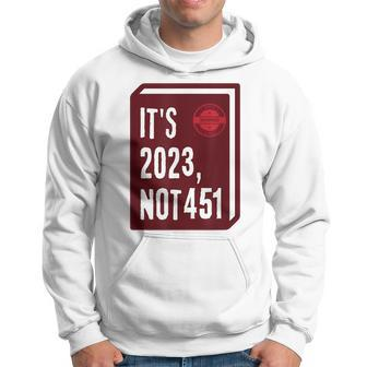 Its 2023 Not 451 I Read Banned Books Censorship Reading Hoodie | Mazezy