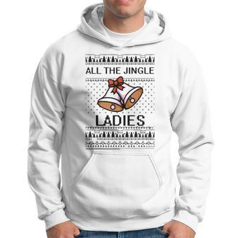All The Jingle Ladies Ugly Christmas Sweaters Hoodie - Monsterry DE