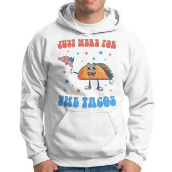 Just Here For The Tacos Funny 4Th Of July Tacos Tacos Funny Gifts Hoodie | Mazezy DE
