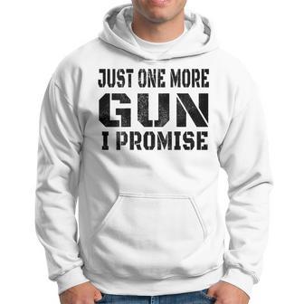 Just One More Gun I Promise On The Back Funny Gift Hoodie - Thegiftio