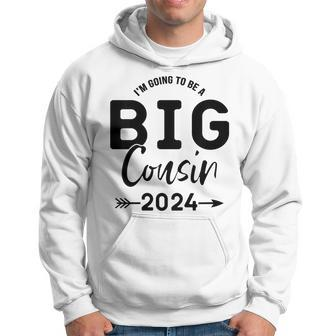 Kids Im Going To Be A Big Cousin 2024 Big Cousin 2024 Hoodie - Monsterry
