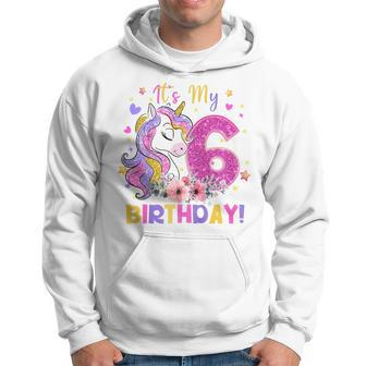 Kids Its My 6Th Birthday Funny Unicorn Girls 6 Year Old Gift Hoodie - Seseable