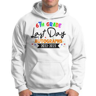 Last Day Of School 2023 Autograph 6Th Grade Graduation Party Hoodie | Mazezy