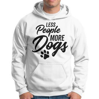Less People More Dogs Funny Dog Lover  Hoodie