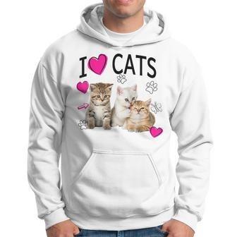 I Love Cats Cat Lover I Love Kittens Hoodie - Seseable