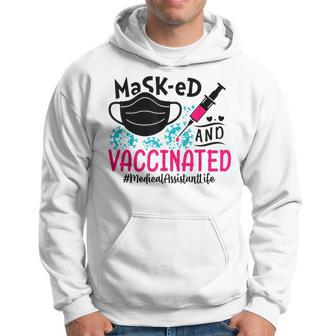 Masked And Vaccinated Medical Assistant Life Funny Hoodie | Mazezy